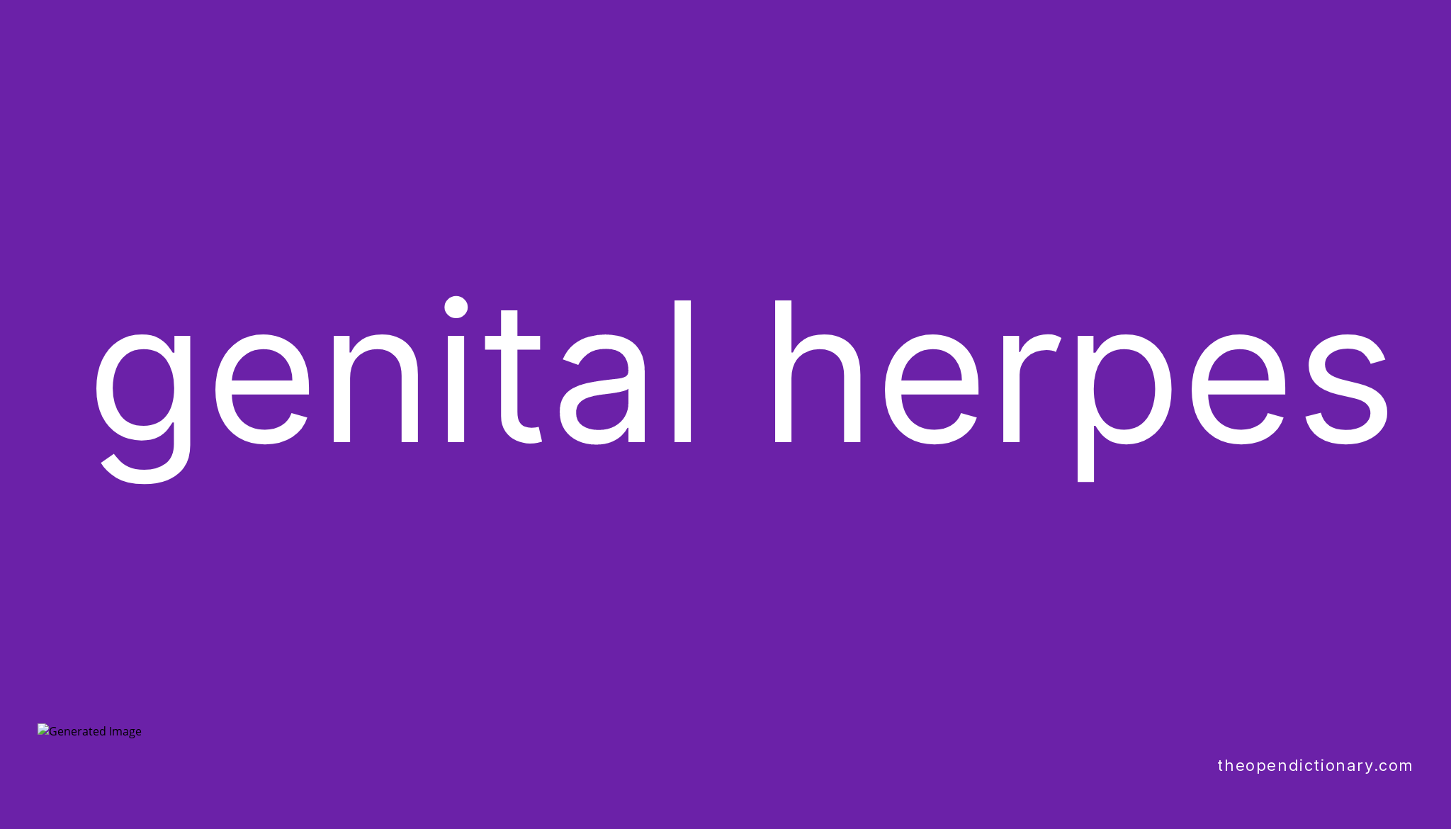 Genital Herpes Meaning Of Genital Herpes Definition Of Genital Herpes Example Of Genital